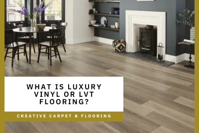 What is luxury vinyl or LVT flooring? - Creative Carpet & Flooring